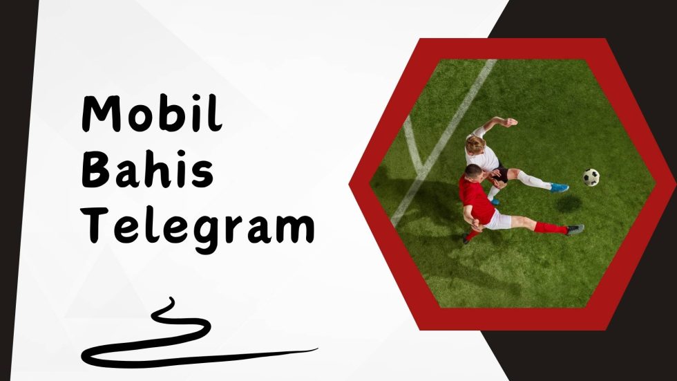 Mobil Bahis Telegram